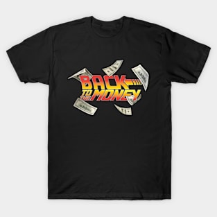 Back To The Money T-Shirt